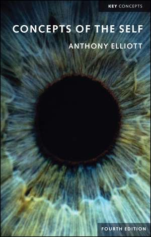 Concepts of the Self, Fourth Edition de Elliott