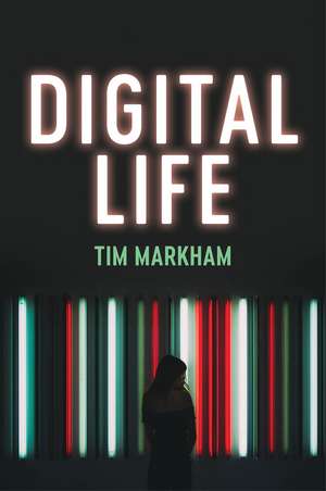 Digital Life de Tim Markham