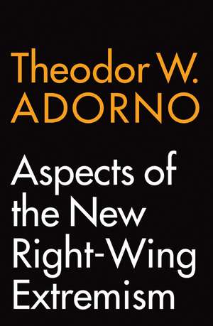 Aspects of the New Right–Wing Extremism de Adorno