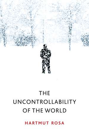 The Uncontrollability of the World de Rosa