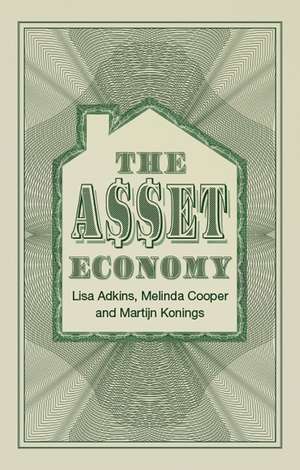 The Asset Economy, Property Ownership and the New Logic of Inequality de L Adkins