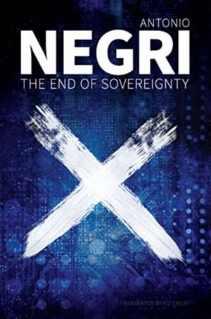 The End of Sovereignty de A Negri