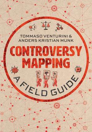 Controversy Mapping – A Field Guide de T Venturini