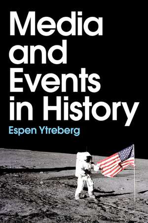 Media and Events in History de E Ytreberg