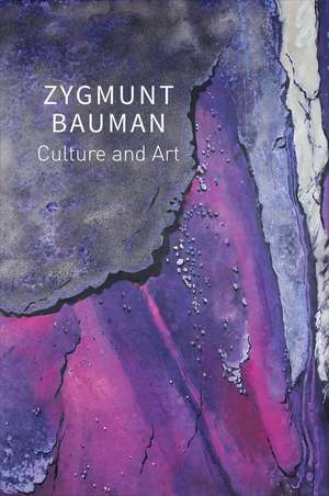 Culture and Art: Selected Writings, Volume 1 de Z Bauman