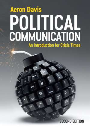 Political Communication – An Introduction for Crisis Times de Davis