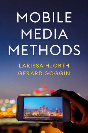 Mobile Media Methods de Larissa Hjorth