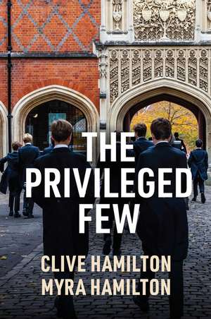 The Privileged Few de Clive Hamilton