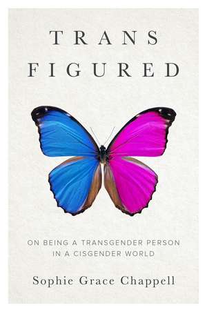 Trans Figured – On being a transgender person in a cisgender world de SG Chappell