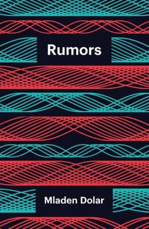 Rumors de Mladen Dolar