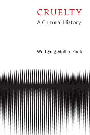 Cruelty de Wolfgang Müller-Funk