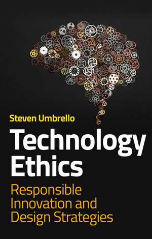 Technology Ethics: Responsible Innovation and Desi gn Strategies de Umbrello