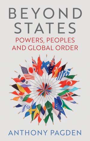Beyond States de Anthony Pagden