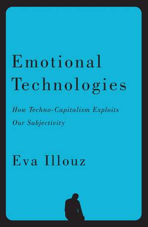 Emotional Technologies de Eva Illouz