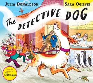 The Detective Dog de Julia Donaldson