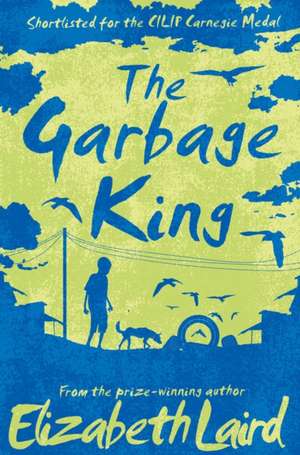 The Garbage King: A Treasury of Lost English Dialect Words de Elizabeth Laird