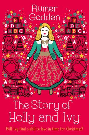 The Story of Holly and Ivy de Rumer Godden