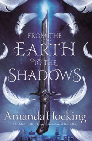 From the Earth to the Shadows de Amanda Hocking