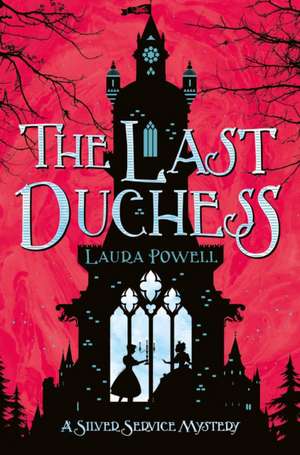 The Last Duchess de Laura Powell