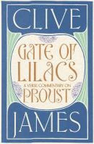 Gate of Lilacs de Clive James