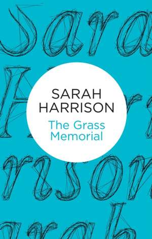 The Grass Memorial de Sarah Harrison