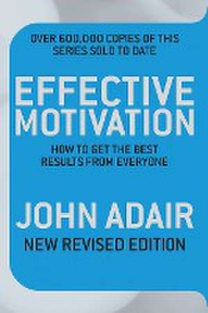 Effective Motivation REVISED EDITION de John Adair