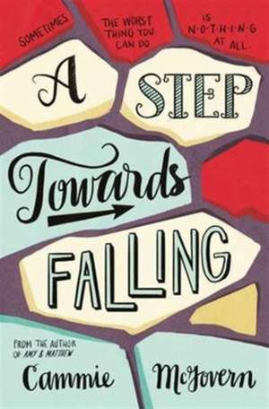 A Step Towards Falling de Cammie McGovern