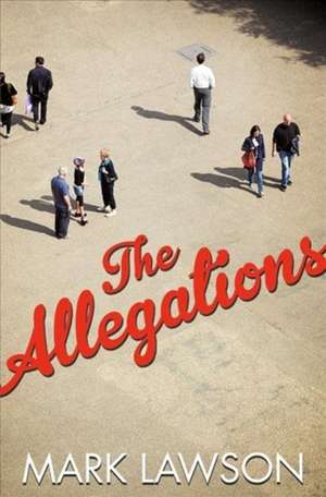 The Allegations de Mark Lawson