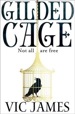 Gilded Cage de Vic James