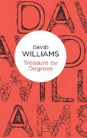 Treasure By Degrees de David Williams