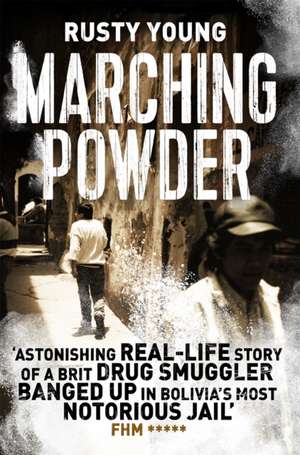 Marching Powder de Rusty Young