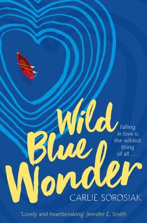 Wild Blue Wonder de Carlie Sorosiak