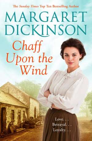Chaff Upon the Wind de Margaret Dickinson
