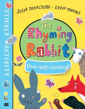 Rhyming Rabbit Sticker Book de Julia Donaldson