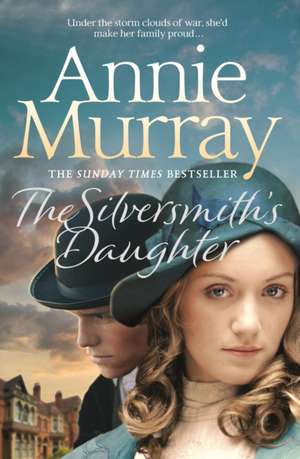 The Silversmith's Daughter de Annie Murray