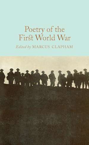 Poetry of the First World War de Marcus Clapham