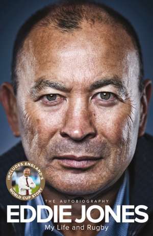 My Life and Rugby de Eddie Jones