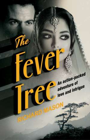 The Fever Tree de Richard Mason