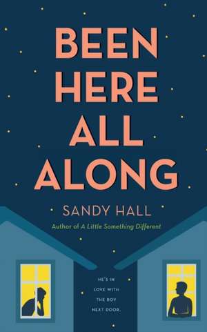 Been Here All Along de Sandy Hall