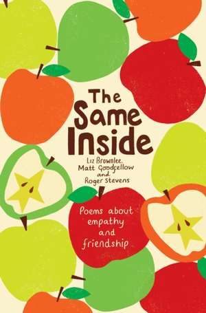 The Same Inside: Poems about Empathy and Friendship de Matt Goodfellow