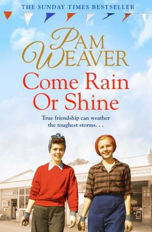 Come Rain or Shine de Pam Weaver