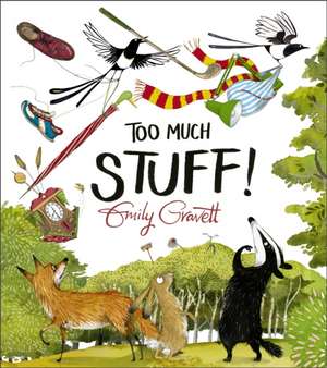 Too Much Stuff de Emily Gravett