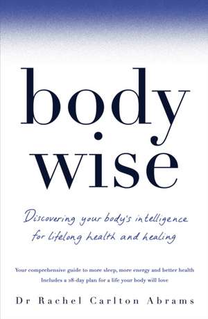 BodyWise de Rachel Carlton Abrams