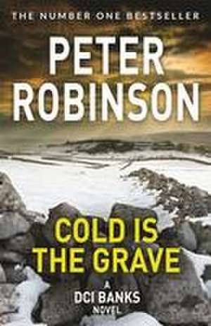 Cold is the Grave de Peter Robinson