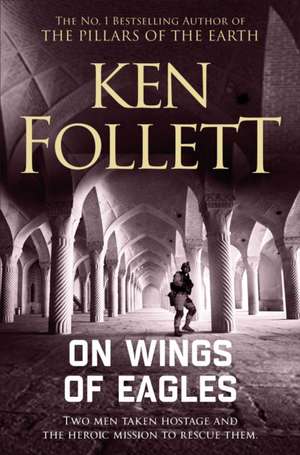 On Wings of Eagles de Ken Follett