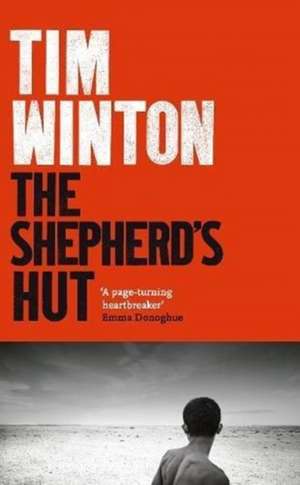 Winton, T: The Shepherd's Hut de Tim Winton