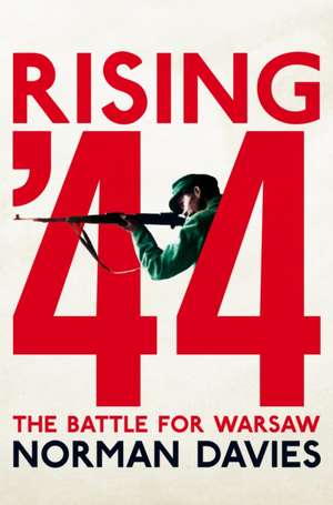 Rising '44 de Norman Davies