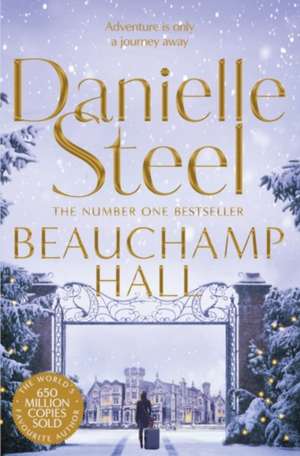 Beauchamp Hall de Danielle Steel