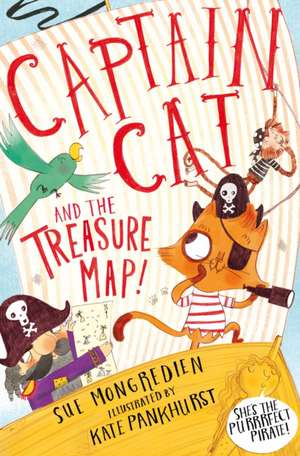 Captain Cat and the Treasure Map de Sue Mongredien