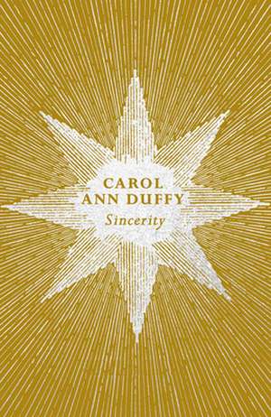 Sincerity de Carol Ann Duffy DBE